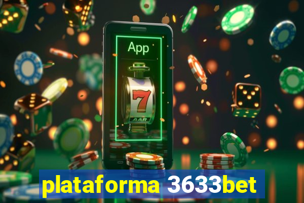 plataforma 3633bet